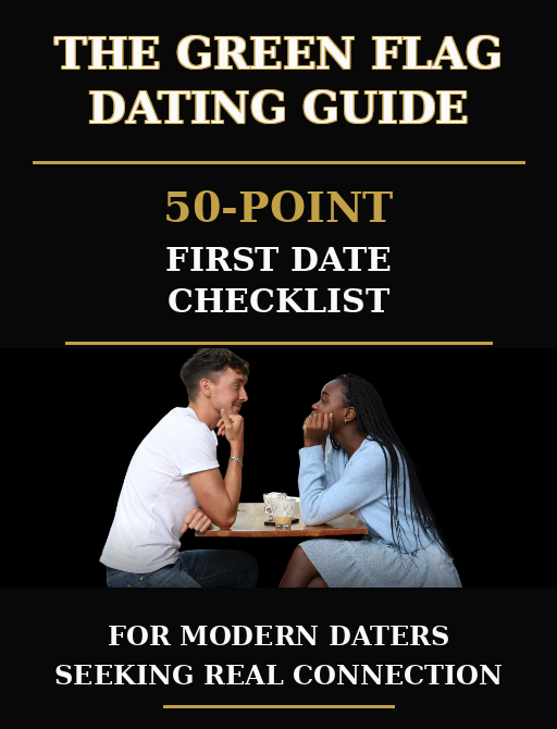 The Green Flag Dating Guide: 50-Point First Date Checklist